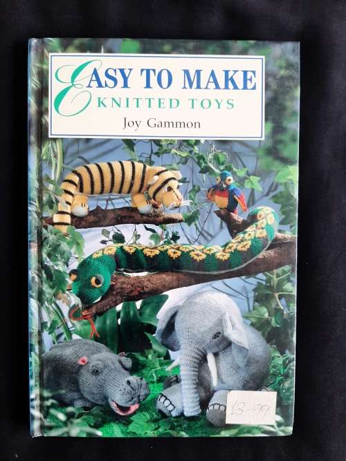 Easy to Make Knitted Toys by Joy Gammon
