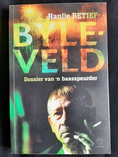 Byleveld : Dossier van `n baasspeurder by Hanlie Retief