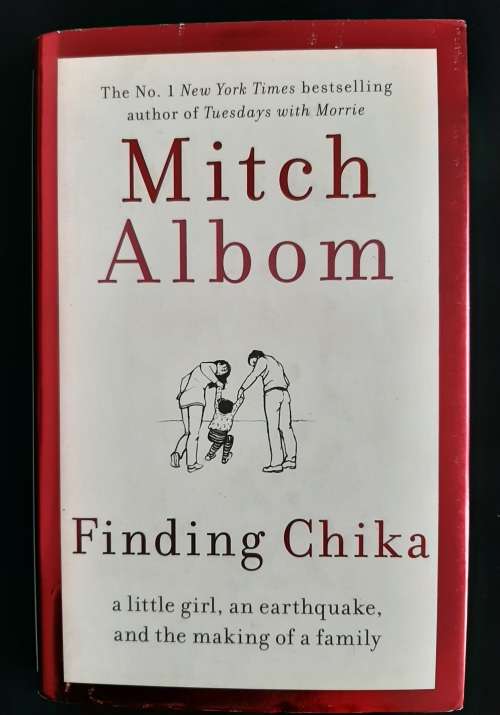 Finding Chika : A little girl, an Earthquake & The making of a Family by Mitch Albom