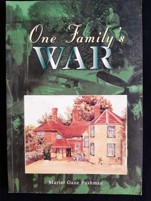 One Family`s War by Muriel Gane Pushman