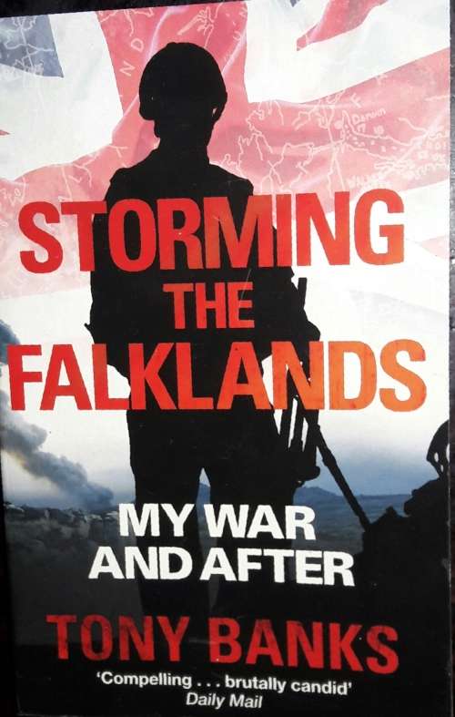 Storming the Falklands - Tony Banks