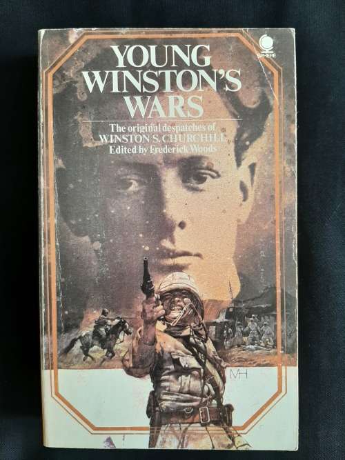 Young Winston`s Wars Edited by Frederick Woods