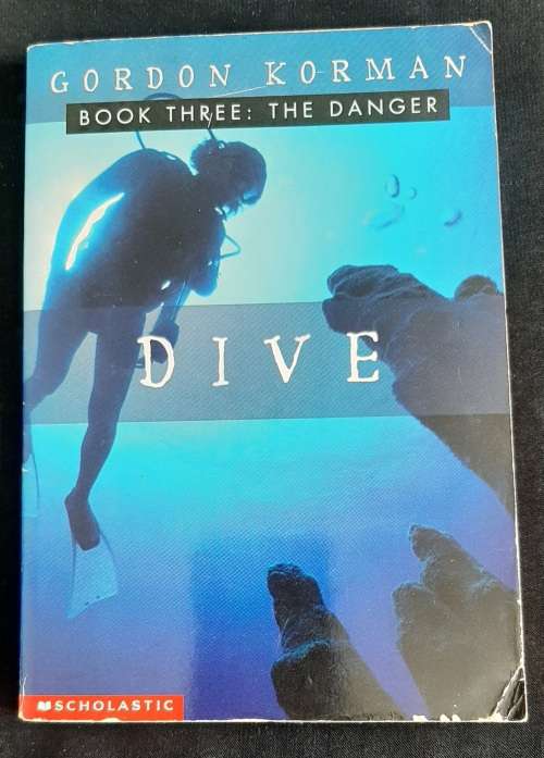 Dive - Book 3: The Danger by Gordon Korman