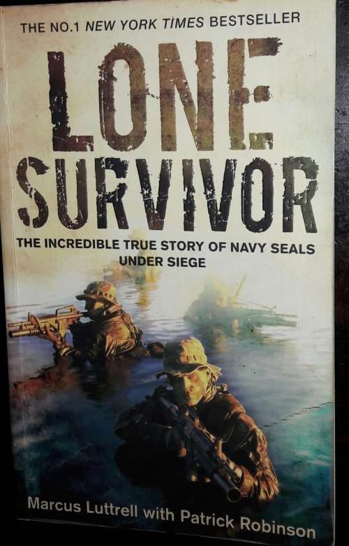 Lone Survivor - Marcus Luttrell with Patrick Robinsons