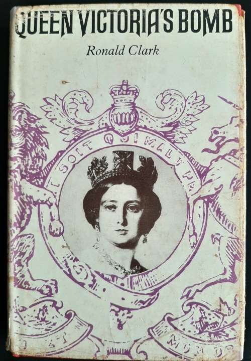 Queen Victoria`s Bomb by Ronald Clark