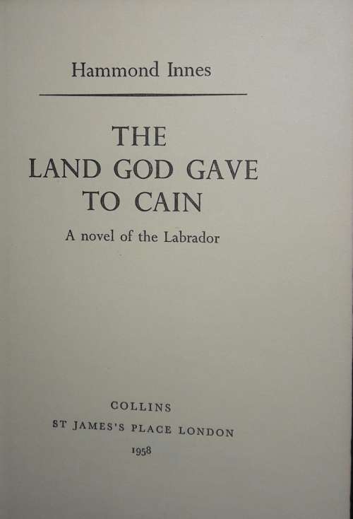 The Land God Gave to Cain. Hammond Innes