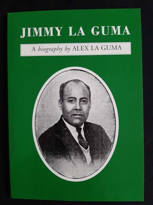 Jimmy La Guma: A biography by Alex La Guma