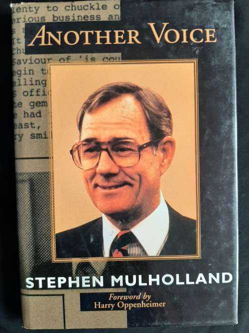 Another Voice by Stephen Mulholland Foreword by Harry Oppenheimer