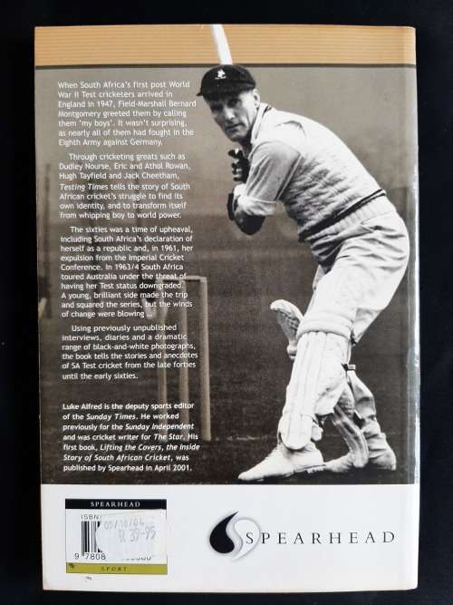 Testing Times: The story of the men who made SA cricket by Luke Alfred