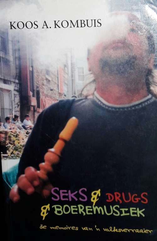 Seks & Drugs & Boeremusiek Koos Kombuis
