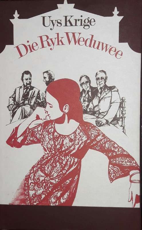 Die Ryk Weduwee. Uys Krige