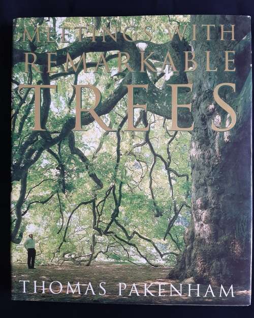 Meetings with Remarkable Trees by Thomas Pakenham