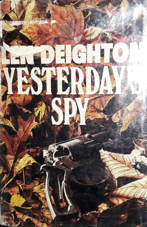 Yesterday`s Spy - Len Deighton