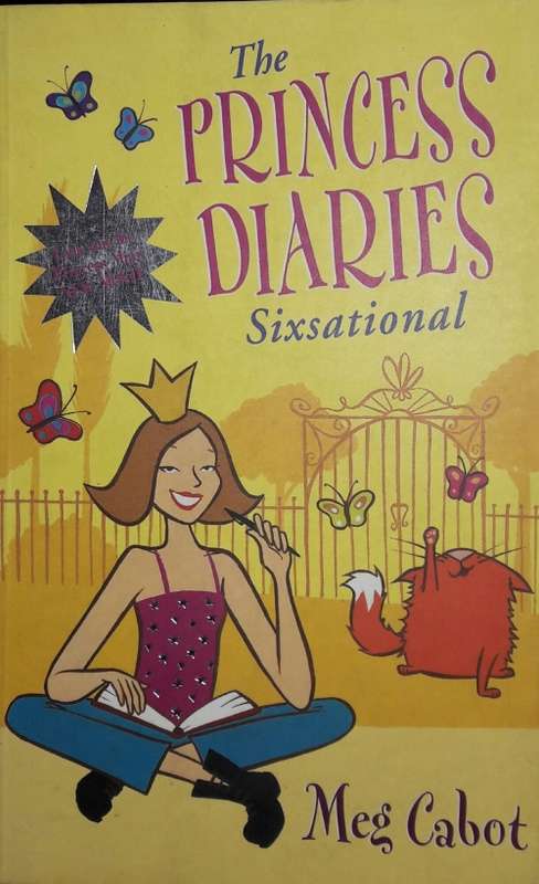 The Princess Diaries - Sixsational - Meg Cabot