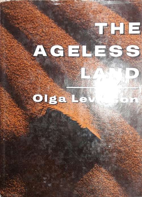 The Ageless Land - Olga Levinson