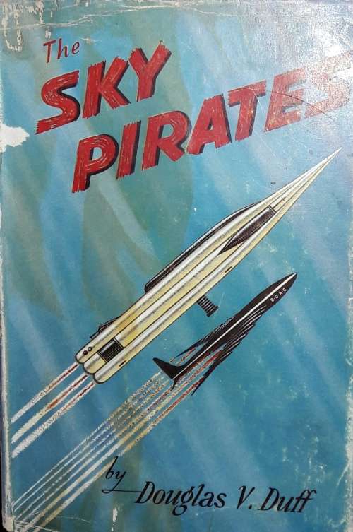 The Sky Pirates - Douglas V Duff