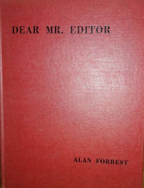 Dear Mr Editor - Alan Forrest