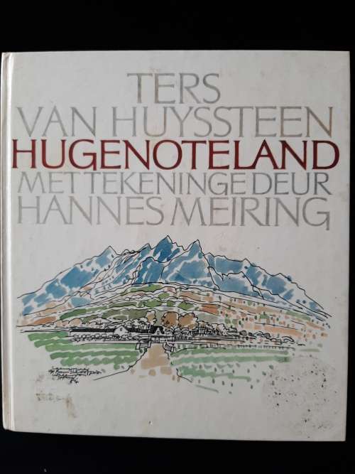 Hugenoteland by Ters van Huyssteen