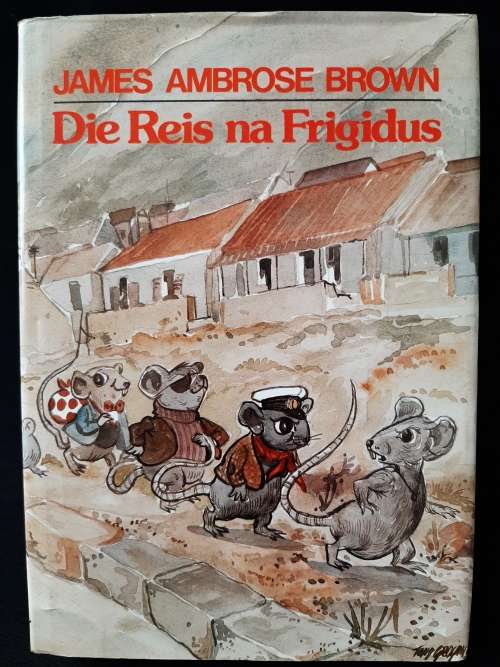 Die Reis na Frigidus by James Ambrose Brown