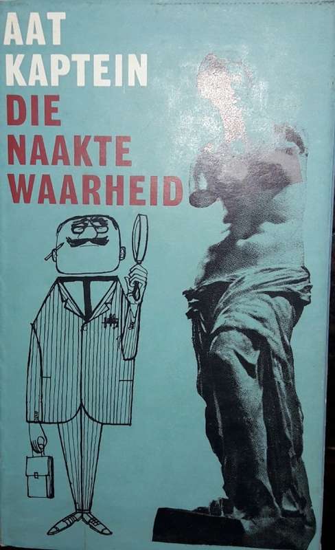 Die Naakte Waarheid - Aat Kaptein
