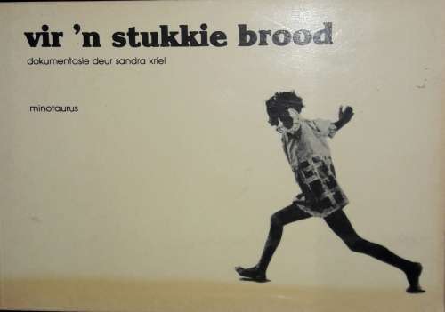 vir `n stukkie brood - Sandra Kriel