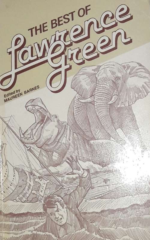 The Best Of Lawrence Green - Edited by Maureen Barnes