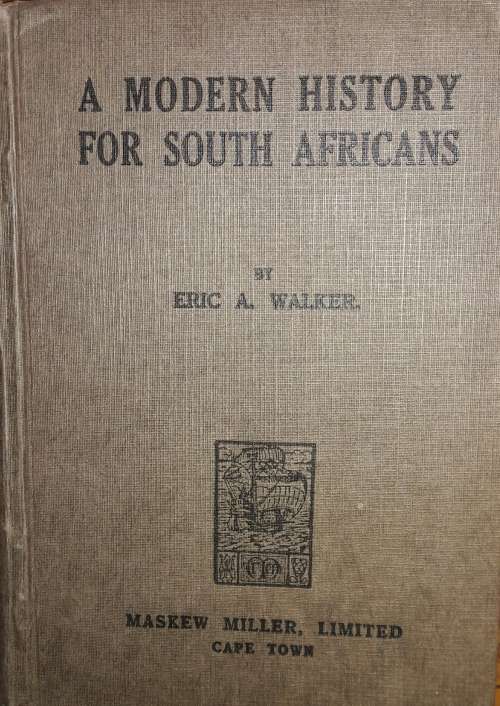 A Modern History For South Africans - Eric A Walker