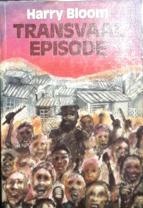 Transvaal Episode - Harry Bloom
