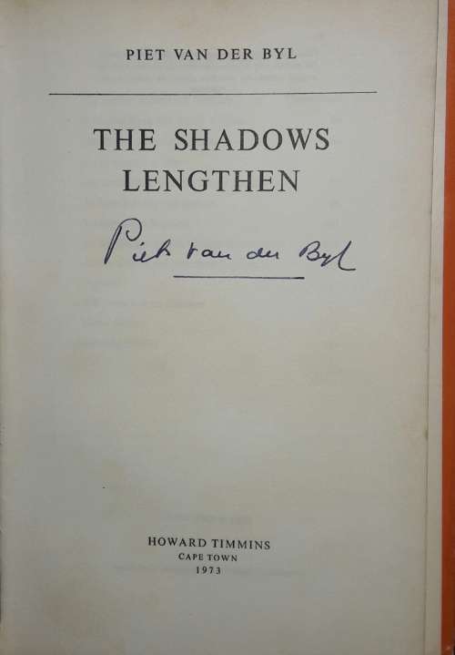 The Shadows Lengthen - Piet Van Der Byl SIGNED