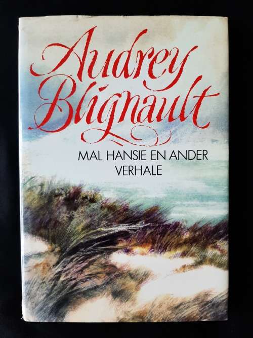 Mal Hansie & Ander Verhale by Audrey Blignault