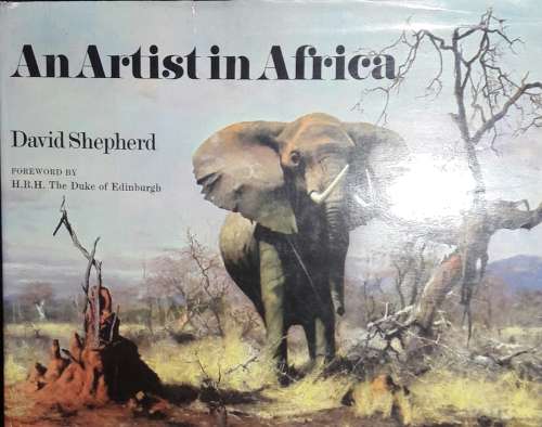 An Artist in Africa - David Shepherd