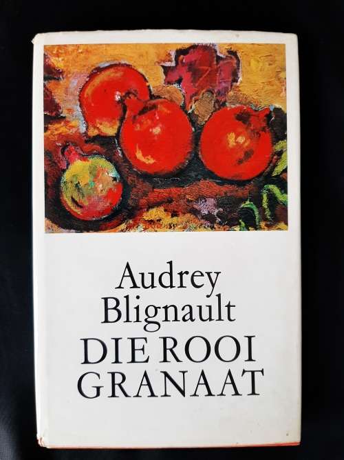 Die Rooi Granaat by Audrey Blignault