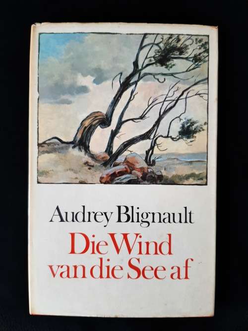 Die Wind van die See af by Audrey Blignault