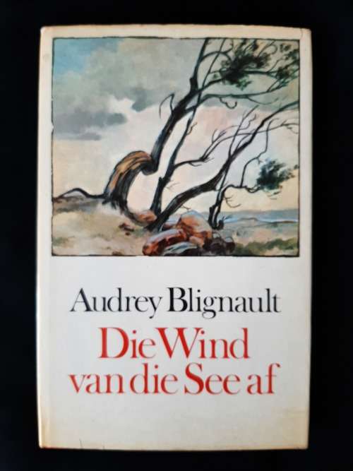 Die Wind van die See af by Audrey Blignault