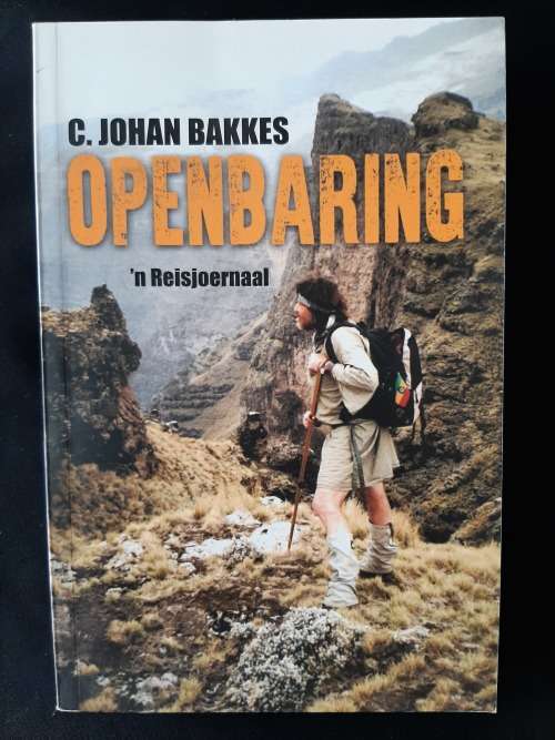 Openbaring : n Reisjoernaal by C. Johan Bakkes