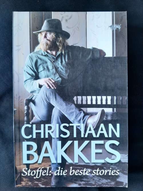 Stoffel: Die Beste stories by Christiaan Bakkes