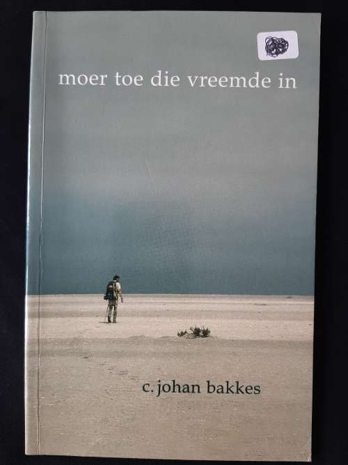 Moer toe die Vreemde in by C. Johan Bakkes