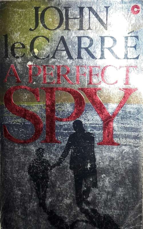 A Perfect Spy - John le Carre