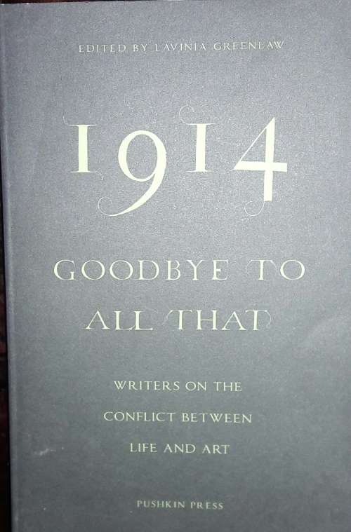 Goodbye To All That - Writers On The Conflict Between Life And Art