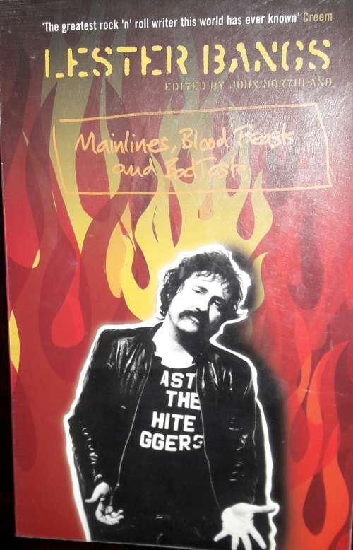 Mainlines, Blood Feasts and Bad Taste - Lester Bangs