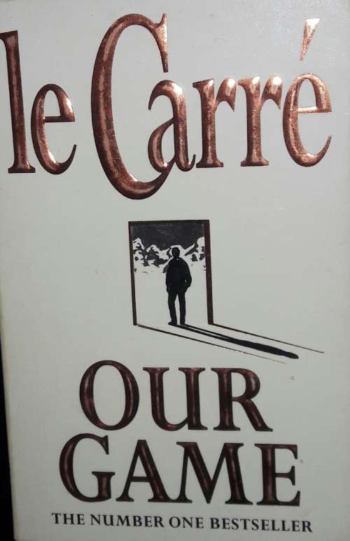 Our Game - le Carre