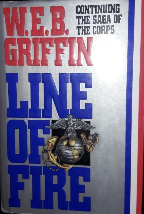 Line of Fire - W E B Griffin