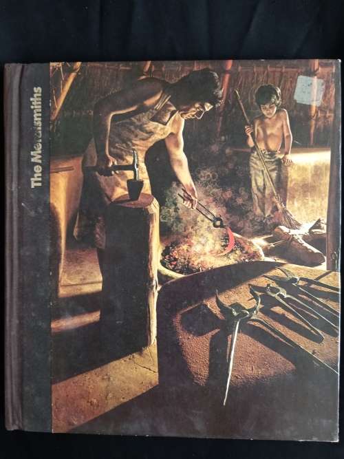 The Metalsmiths(The Emergence of Man) by Percy Knauth & the Editors of Time-Life Books
