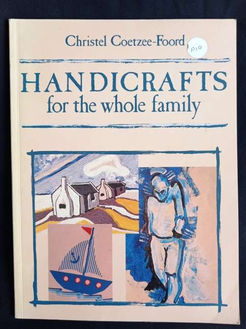 Handicrafts for the whole family by Christel Coetzee-Foord