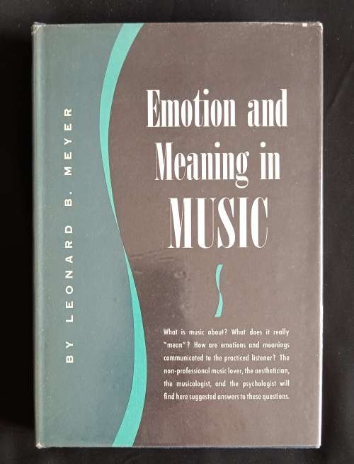Emotion & Meaning in Music by Leonard B. Meyer