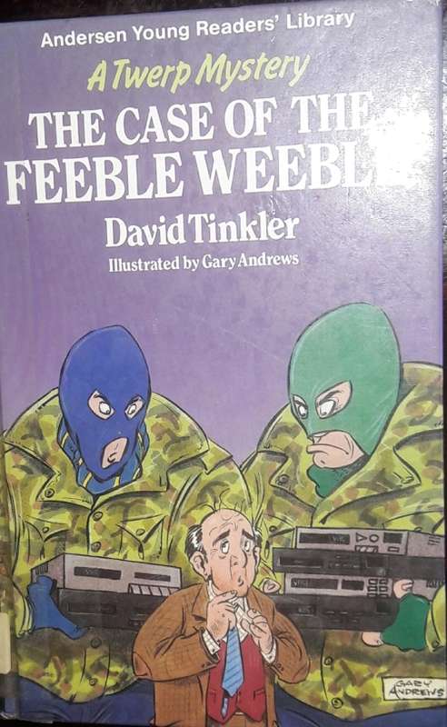 The Case Of The Feeble Weeble - David Tinkler