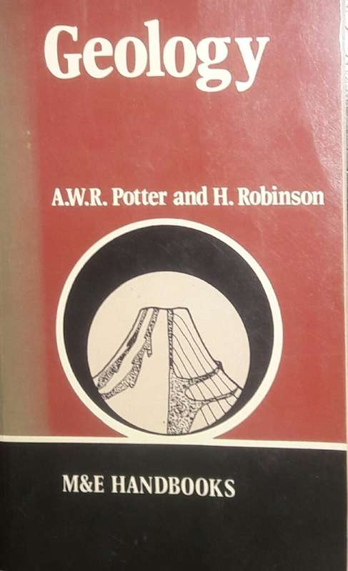 Geology - A W R Potter and H Robinson