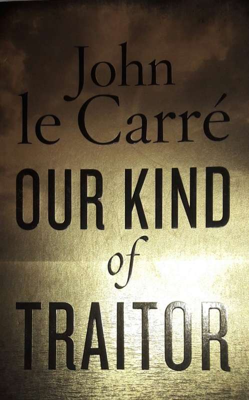 Our Kind Of Traitor - John le Carre