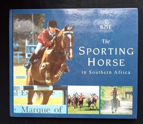 The Sporting Horse in Southern Africa by Penny Swift & Janek Szymanowski