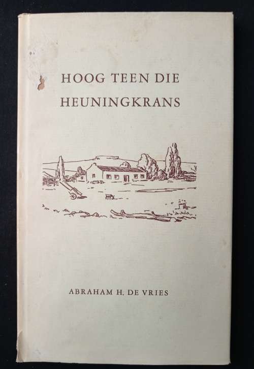 Hoog Teen Die Heuningkrans by Abraham H. De Vries